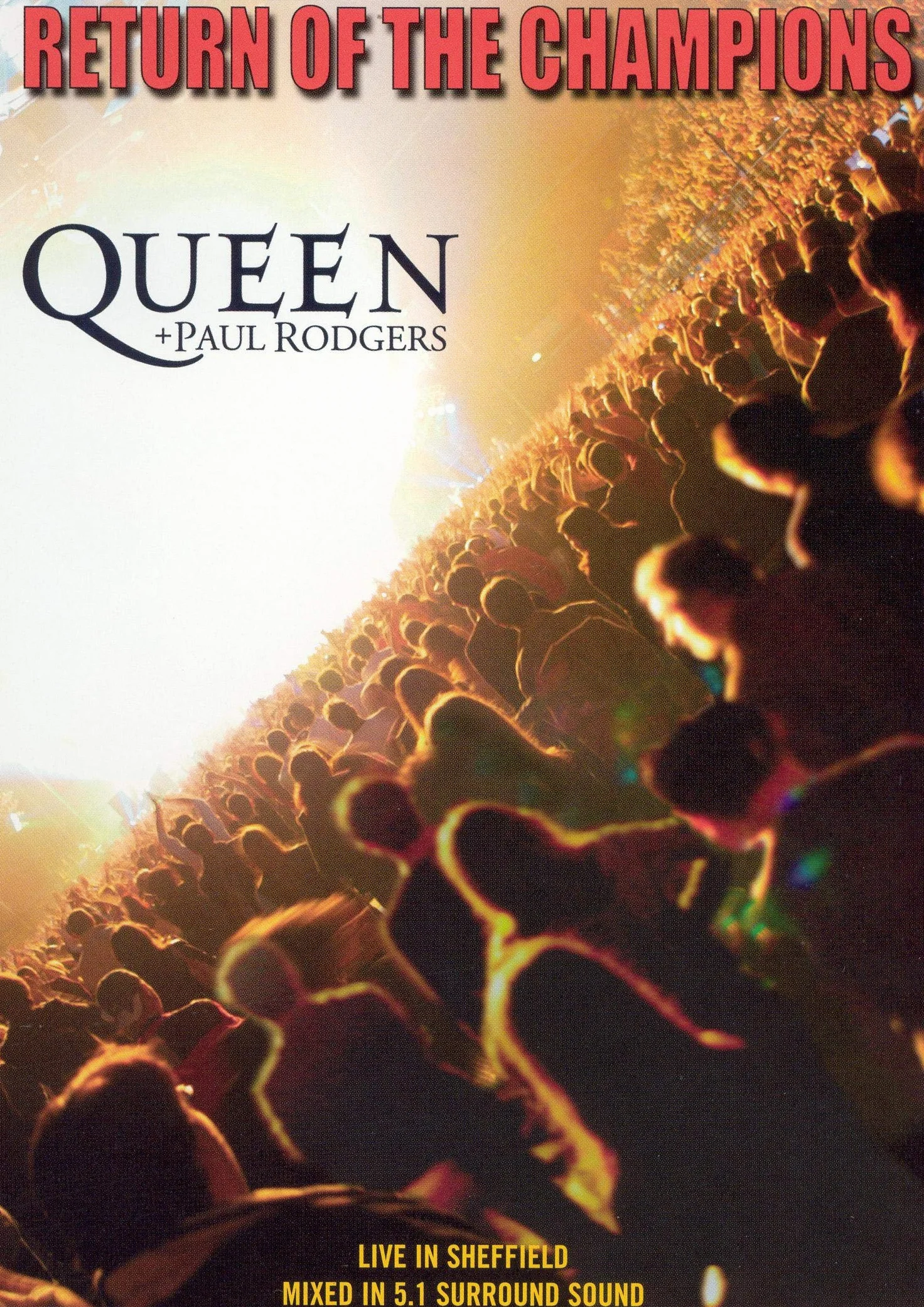 Queen + Paul Rodgers Return of the Champions